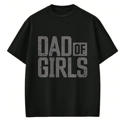 Gift for Dad Shirt, Funny Dad Unisex T-Shirt/Hoodie/Sweatshirt HLT00 – Dad of Girls Shirt for men Proud Father of Girls Vintage Dad T-Shirt