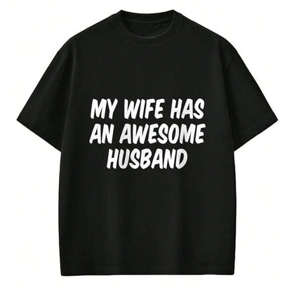 Best Wife Shirt, Wife and Husband Unisex T-Shirt/Hoodie/Sweatshirt HLT00 - My Wife Has An Awesome Husband T-Shirt (5)