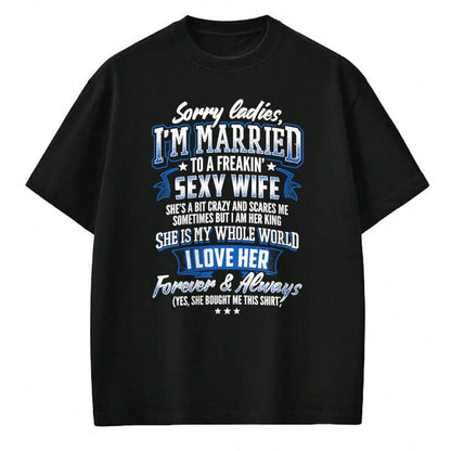 Best Wife Shirt, Wife and Husband Unisex T-Shirt/Hoodie/Sweatshirt HLT00 - Sorry Ladies I'm Married To A Freaking Awesome Wife Shirt T-Shirt (1)