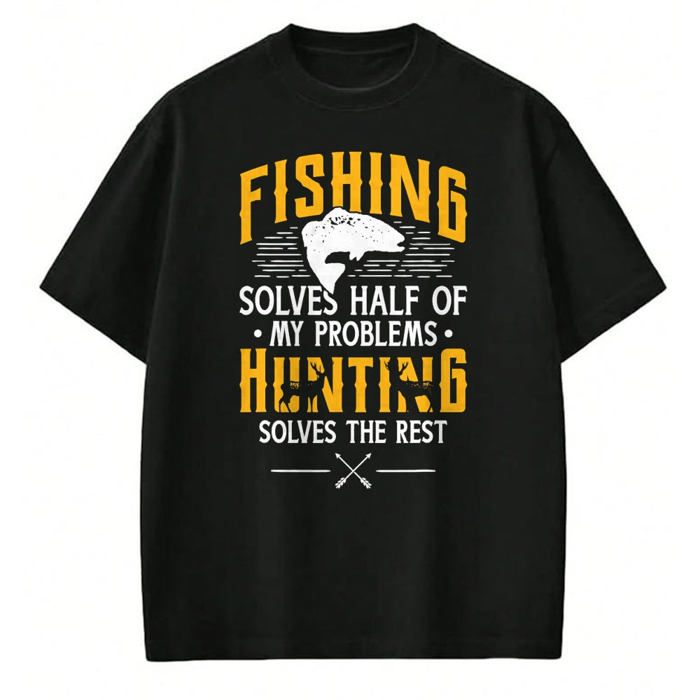 Funny Hunting Shirt, Gift For Hunting Lover Unisex T-Shirt/Hoodie/Sweatshirt HLT00 - Fishing & Hunting Solve My Problems - Funny Gift T-Shirt