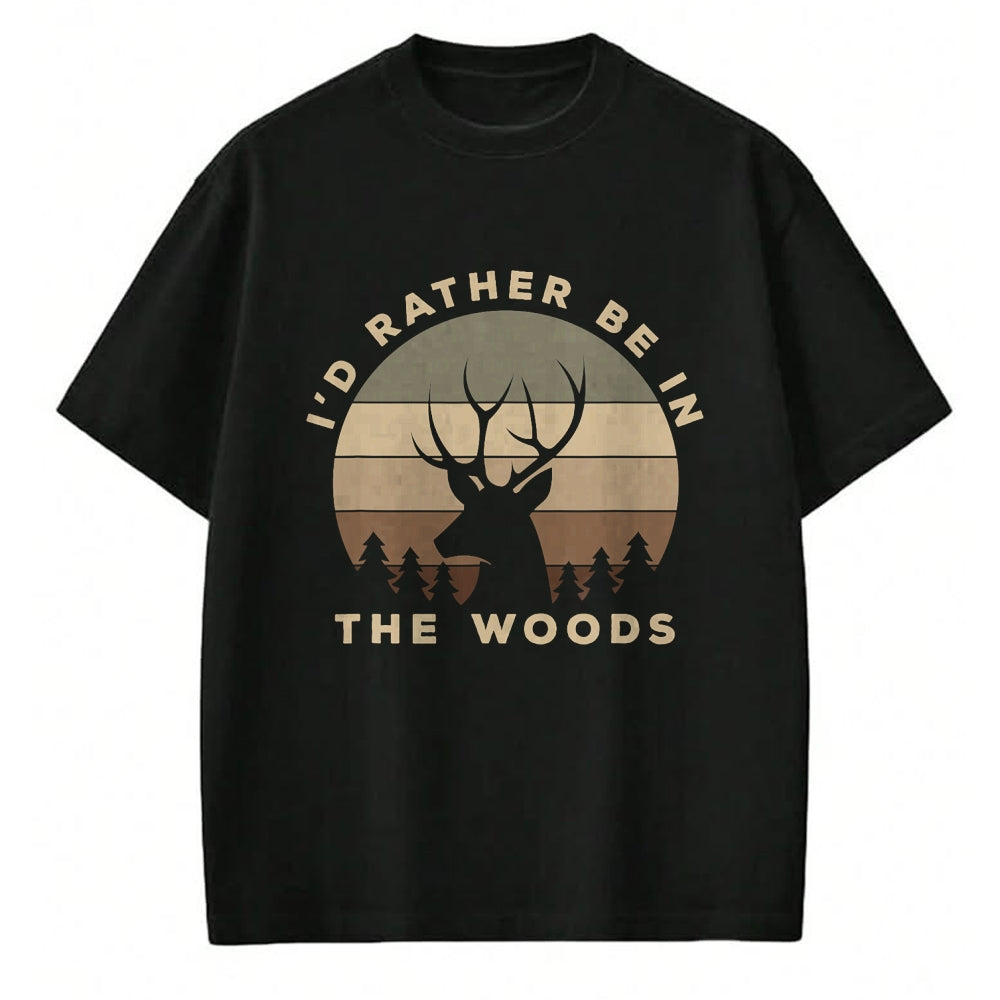 Funny Hunting Shirt, Gift For Hunting Lover Unisex T-Shirt/Hoodie/Sweatshirt HLT00 - I_d Rather Be in The Woods Deer Hunting T-Shirt