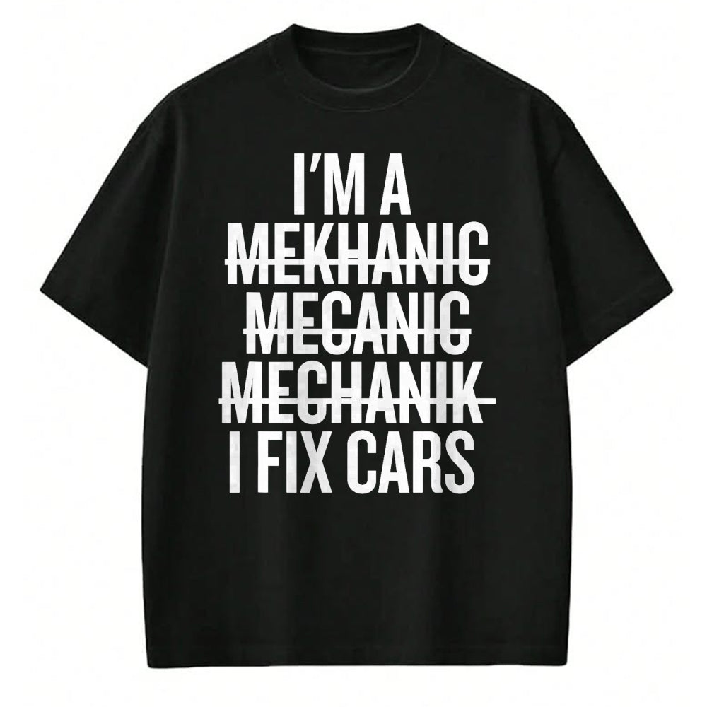 Best Mechanic Life Shirt, Funny Mechanic UnisexT-Shirt/Hoodie/Sweatshirt HLT00 - I'm a Mekhanic Mecanic Mechanik I Fix Cars Funny Mechanic T-Shirt
