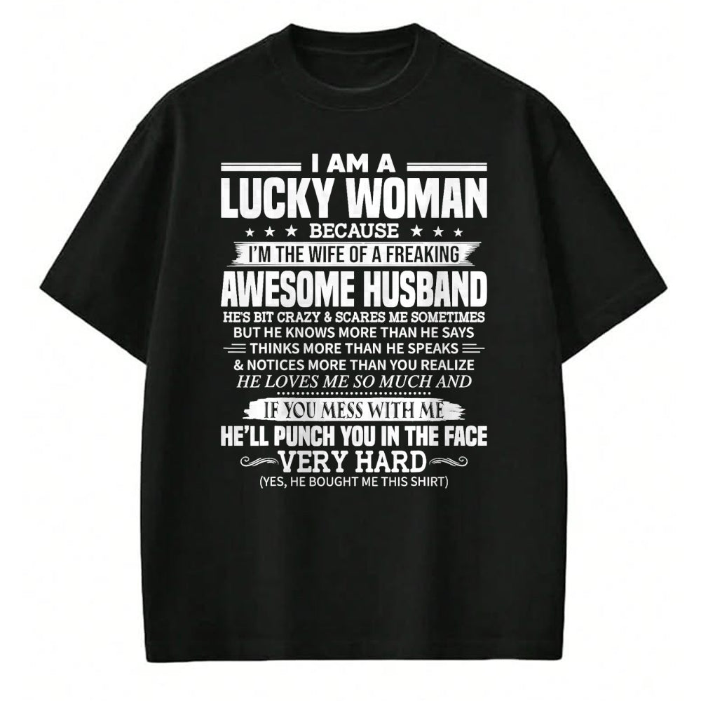 Best Wife Shirt, Wife and Husband Unisex T-Shirt/Hoodie/Sweatshirt HLT00 - A Lucky Woman I'm the wife of a freaking awesome husband T-Shirt