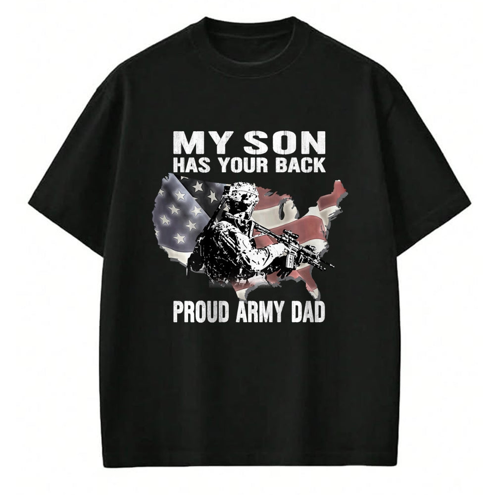Gift for Dad Shirt, Funny Dad Unisex T-Shirt/Hoodie/Sweatshirt HLT00 – My Son Has Your Back - Proud Army Dad Military Father Gift T-Shirt