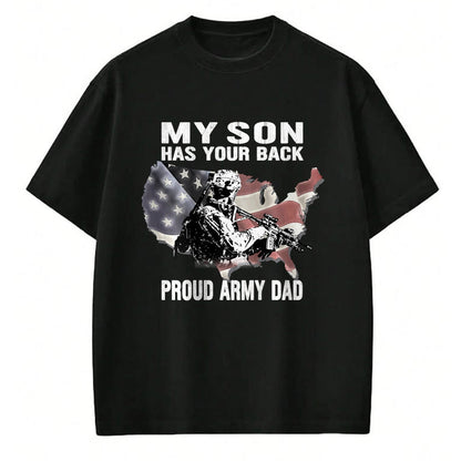 Gift for Dad Shirt, Funny Dad Unisex T-Shirt/Hoodie/Sweatshirt HLT00 – My Son Has Your Back - Proud Army Dad Military Father Gift T-Shirt