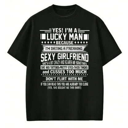 Gift for Dad Shirt, Funny Dad Unisex T-Shirt/Hoodie/Sweatshirt HLT00 – I_m a Lucky man because dating a freaking Sexy Girlfriend T-Shirt