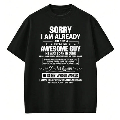 Best Wife Shirt, Wife and Husband Unisex T-Shirt/Hoodie/Sweatshirt HLT00 - I Am Already Taken By A Awesome Guy He Was Born In June T-Shirt
