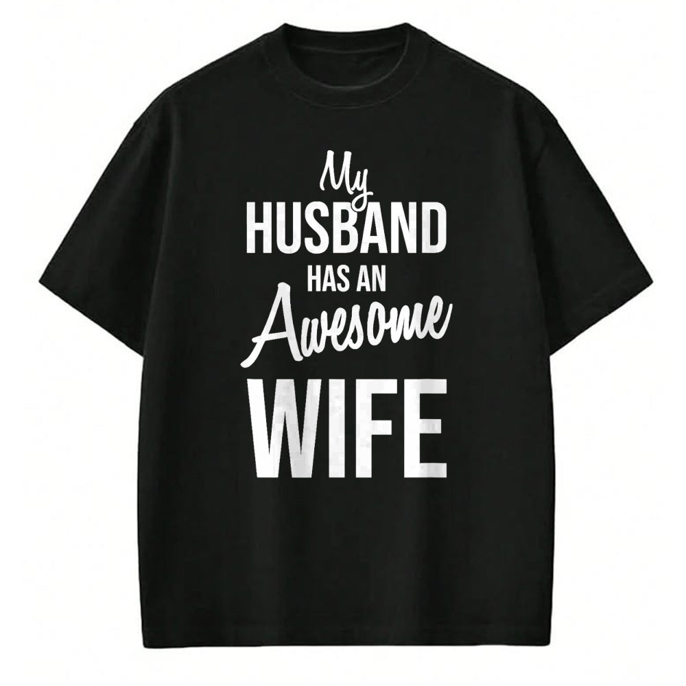 Best Wife Shirt, Wife and Husband Unisex T-Shirt/Hoodie/Sweatshirt HLT00 - My Husband Has An Awesome Wife T-Shirt (2)