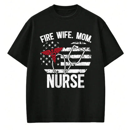 Funny Nurse Shirt, Nurse Unisex T-Shirt/Hoodie/Sweatshirt HLT00 - Fire Wife Mom Nurse Proud Firefighter Wife Nurse T-Shirt