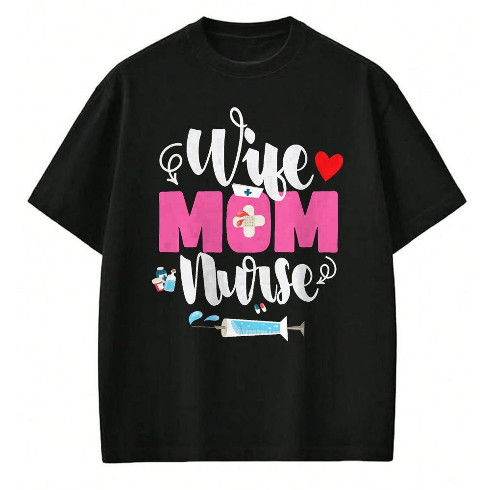 Funny Nurse Shirt, Nurse Unisex T-Shirt/Hoodie/Sweatshirt HLT00 - Wife Mom Nurse Funny Mother's Day Mom Nurse Wife T-Shirt