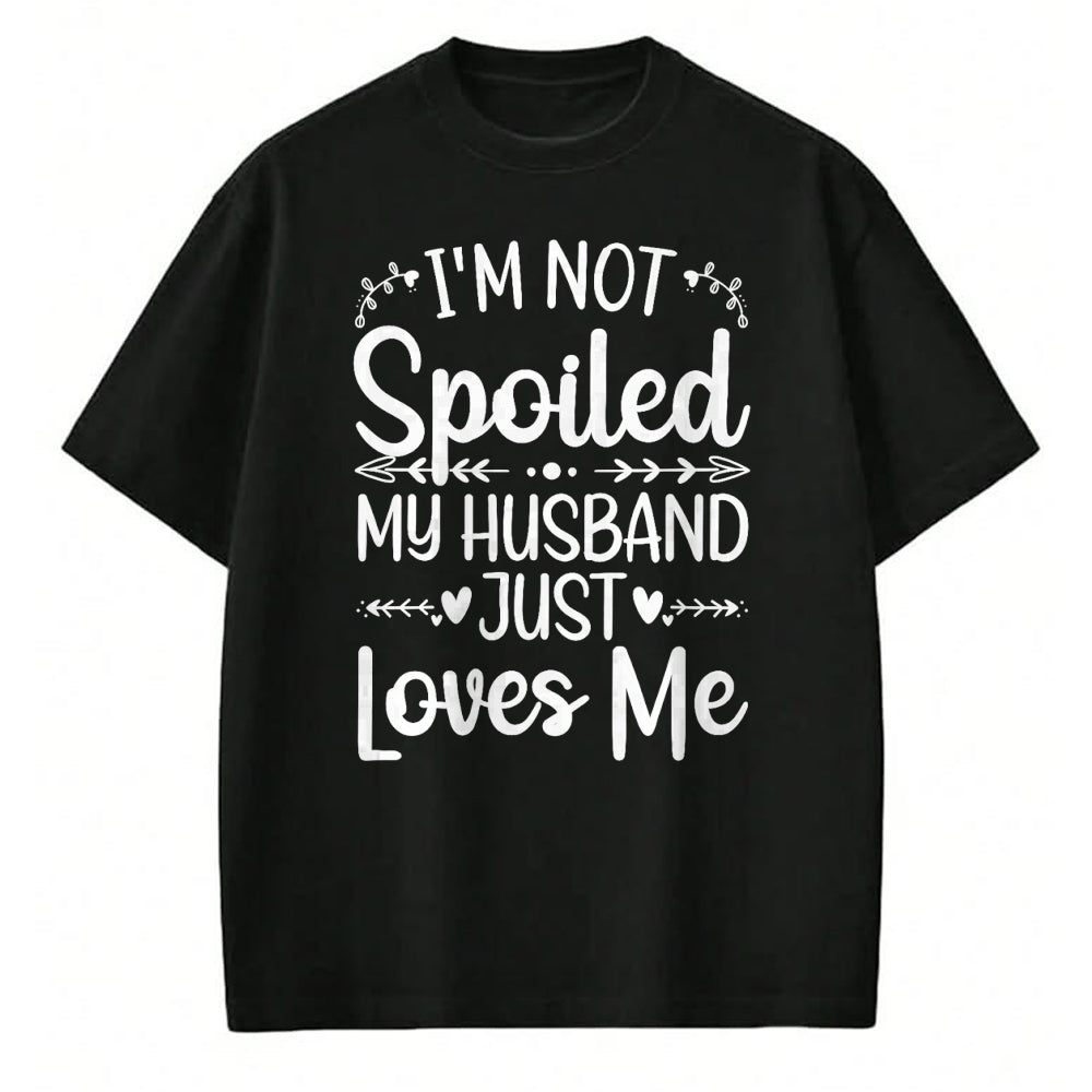 Best Wife Shirt, Wife and Husband Unisex T-Shirt/Hoodie/Sweatshirt HLT00 - Gift for wife T shirt, spoiled wife   Funny Spoiled Wife Art For Women Girls Husband Spoiled Wife Pr (4)