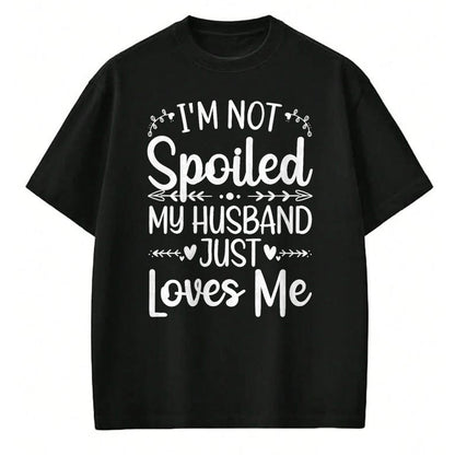 Best Wife Shirt, Wife and Husband Unisex T-Shirt/Hoodie/Sweatshirt HLT00 - Gift for wife T shirt, spoiled wife   Funny Spoiled Wife Art For Women Girls Husband Spoiled Wife Pr (4)