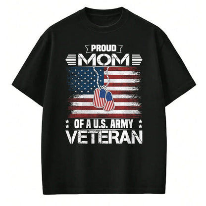 Proud Veteran Shirt, Funny Veteran UnisexT-Shirt/Hoodie/Sweatshirt HLT00 - Proud Mom of A US Army Veteran Day Family Matching T-Shirt