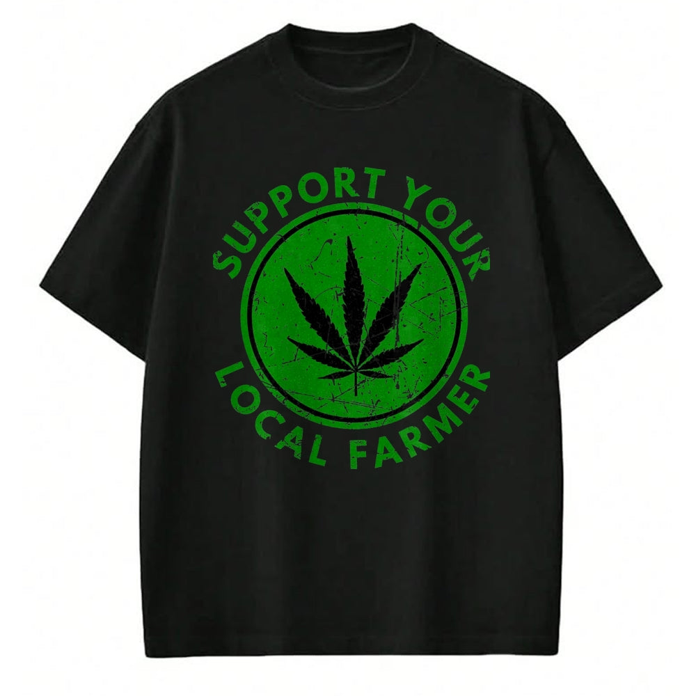 Best Farmer Life Shirt, Funny Farmer UnisexT-Shirt/Hoodie/Sweatshirt HLT00 - Marijuana Support Your Local Farmer Cannabis Weed Green T-Shirt, Men, Black, 3X-Large
