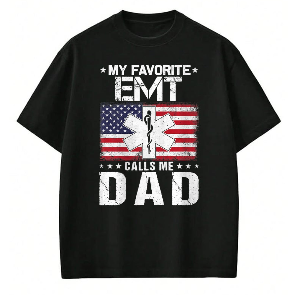 Gift for Dad Shirt, Funny Dad Unisex T-Shirt/Hoodie/Sweatshirt HLT00 – My Favorite EMT Calls Me Dad Proud Dad Father_s Day Premium T-Shirt