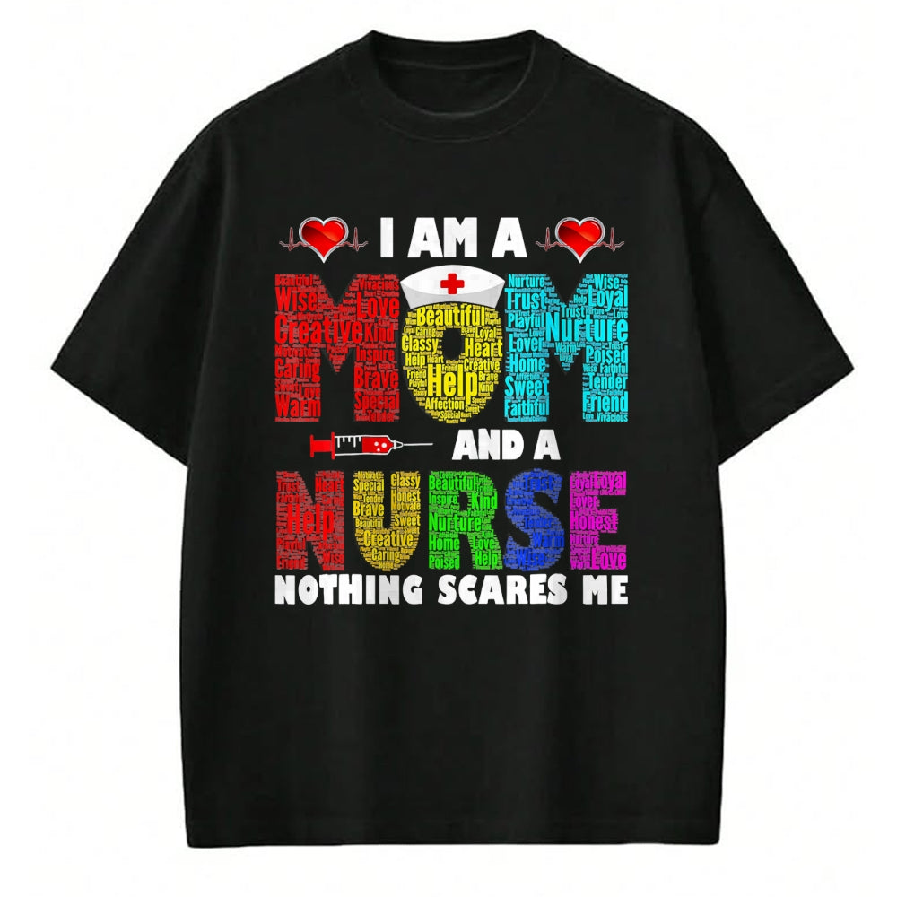 Funny Nurse Shirt, Nurse Unisex T-Shirt/Hoodie/Sweatshirt HLT00 - I'm A Mom And A Nurse Nothing Scares Me T-Shirt