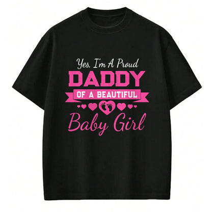 Gift for Dad Shirt, Funny Dad Unisex T-Shirt/Hoodie/Sweatshirt HLT00 – New Baby Announcement Proud Girl Daddy - Father_s Day T-Shirt
