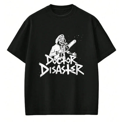 Best Doctor Shirt, Funny Doctor UnisexT-Shirt/Hoodie/Sweatshirt HLT00 - Doctor Disaster T-Shirt