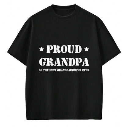 Best Grandpa Shirt, Proud Grandpa Unisex T-Shirt/Hoodie/Sweatshirt HLT00 - Proud Grandpa of the best granddaughter ever tshirt