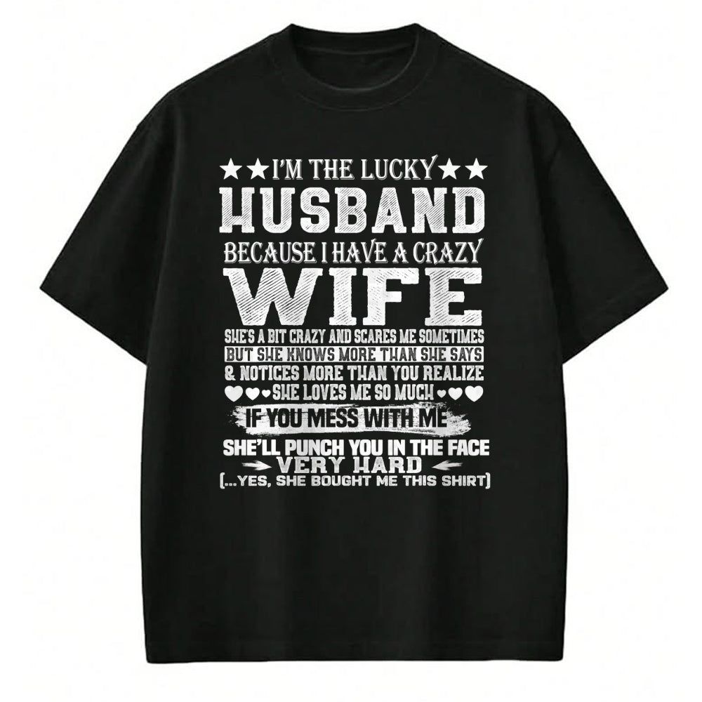 Best Wife Shirt, Wife and Husband Unisex T-Shirt/Hoodie/Sweatshirt HLT00 - Gift for wife T shirt, lucky wife   im a lucky wife i have a crazy husband t shirt - Valentines T-Sh