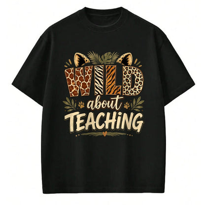 Best Teacher Shirt, Funny Teacher UnisexT-Shirt/Hoodie/Sweatshirt HLT00 - Wild About Teaching Leopard Safari Animal Print Teacher Fun T-Shirt