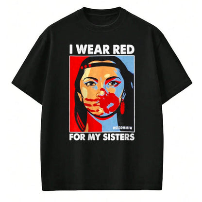 Native American T-Shirts, Vintage Native American Unisex T-Shirt/Hoodie/Sweatshirt HLT00 - I Wear Red For My,Sister Native American Stop MMIW