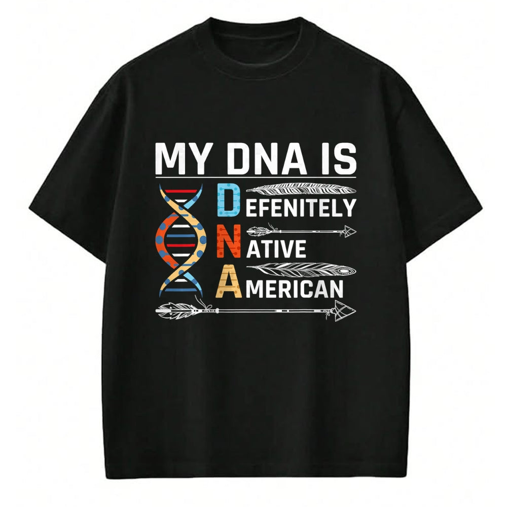 Native American T-Shirts, Vintage Native American Unisex T-Shirt/Hoodie/Sweatshirt HLT00 - Native American DNA Native Indian Pride Indigenous