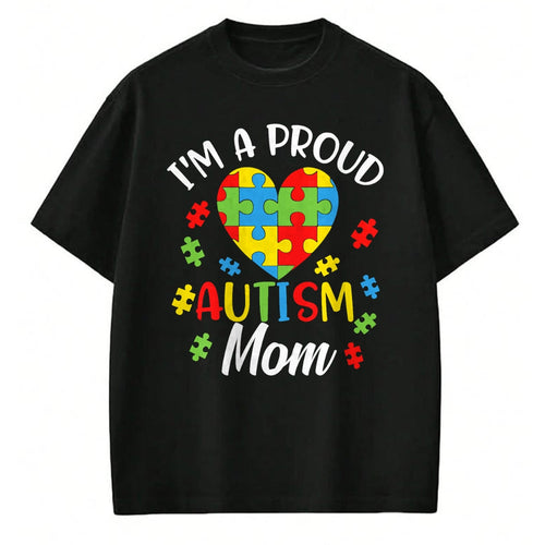 Gift for Mom Shirt, Funny Mom Unisex T-Shirt/Hoodie/Sweatshirt HLT00 - I'm A Proud Mom Autism Awareness Autistic Heart Son Daughter T-Shirt