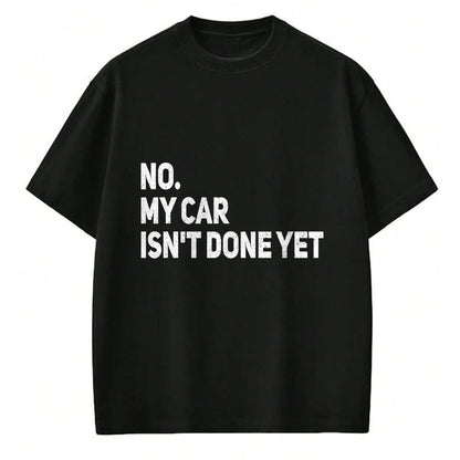 Best Mechanic Life Shirt, Funny Mechanic UnisexT-Shirt/Hoodie/Sweatshirt HLT00 - No My Car is Not Ready Funny Mechanic T-Shirt