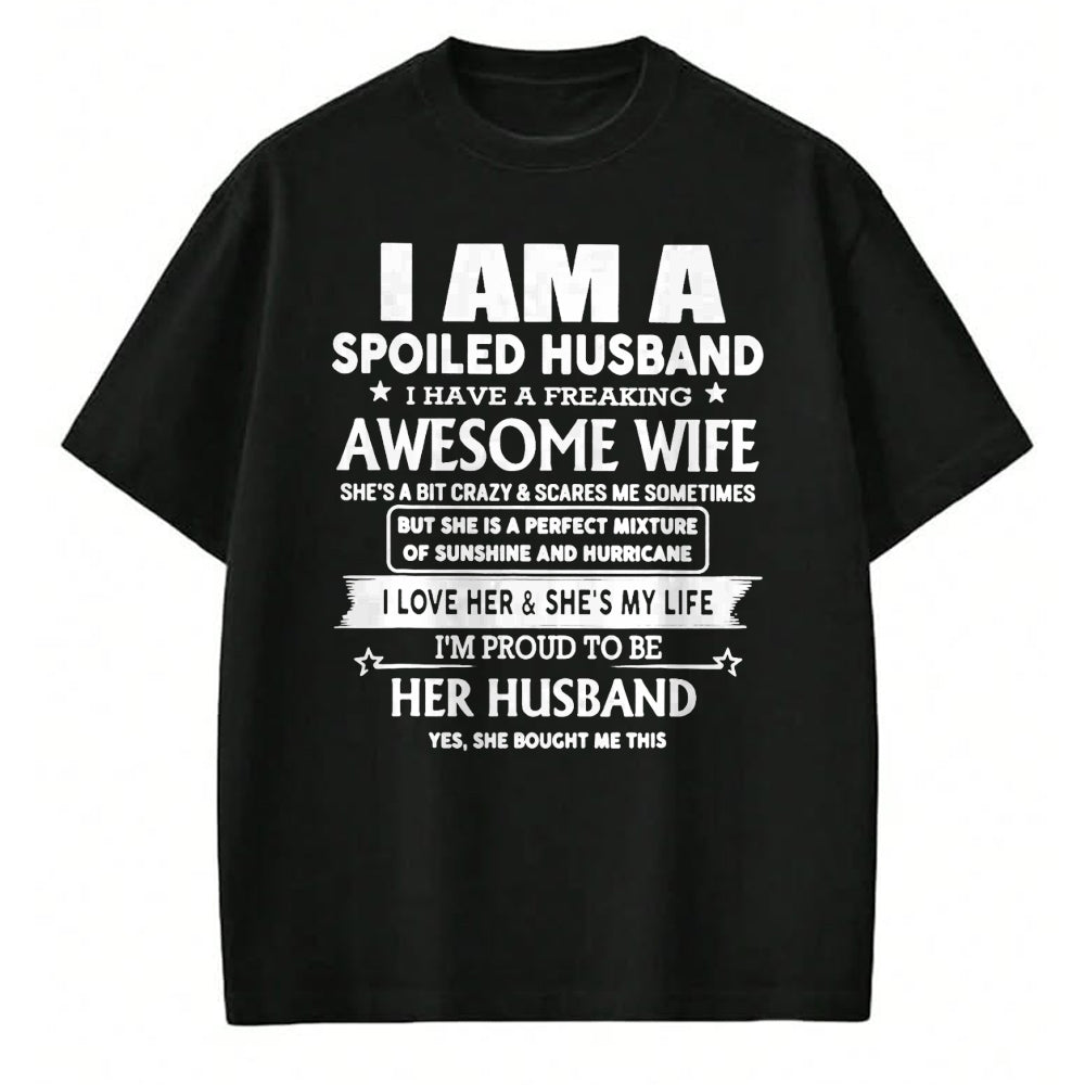 Best Wife Shirt, Wife and Husband Unisex T-Shirt/Hoodie/Sweatshirt HLT00 - I'm A Spoiled Husband I Have A Freaking Awesome Wife T-Shirt