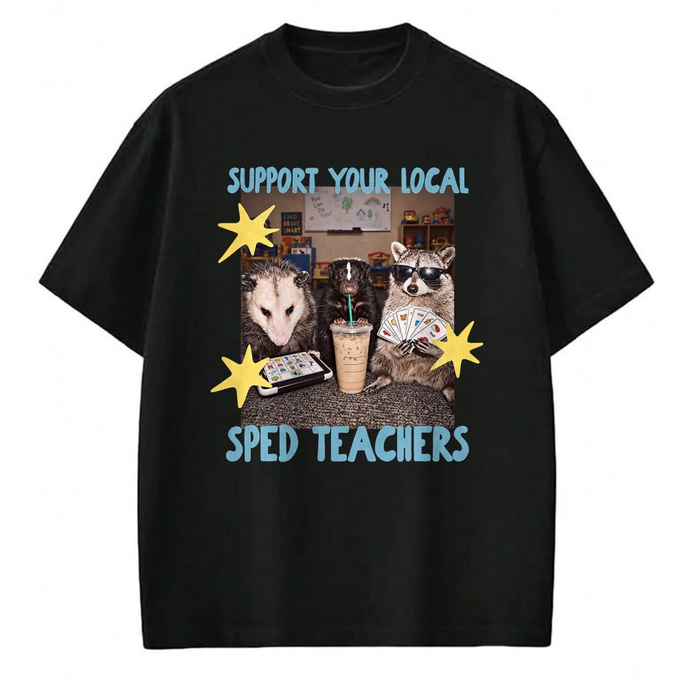 Best Teacher Shirt, Funny Teacher UnisexT-Shirt/Hoodie/Sweatshirt HLT00 - Support Your Local SPED Teacher Raccoon T-Shirt