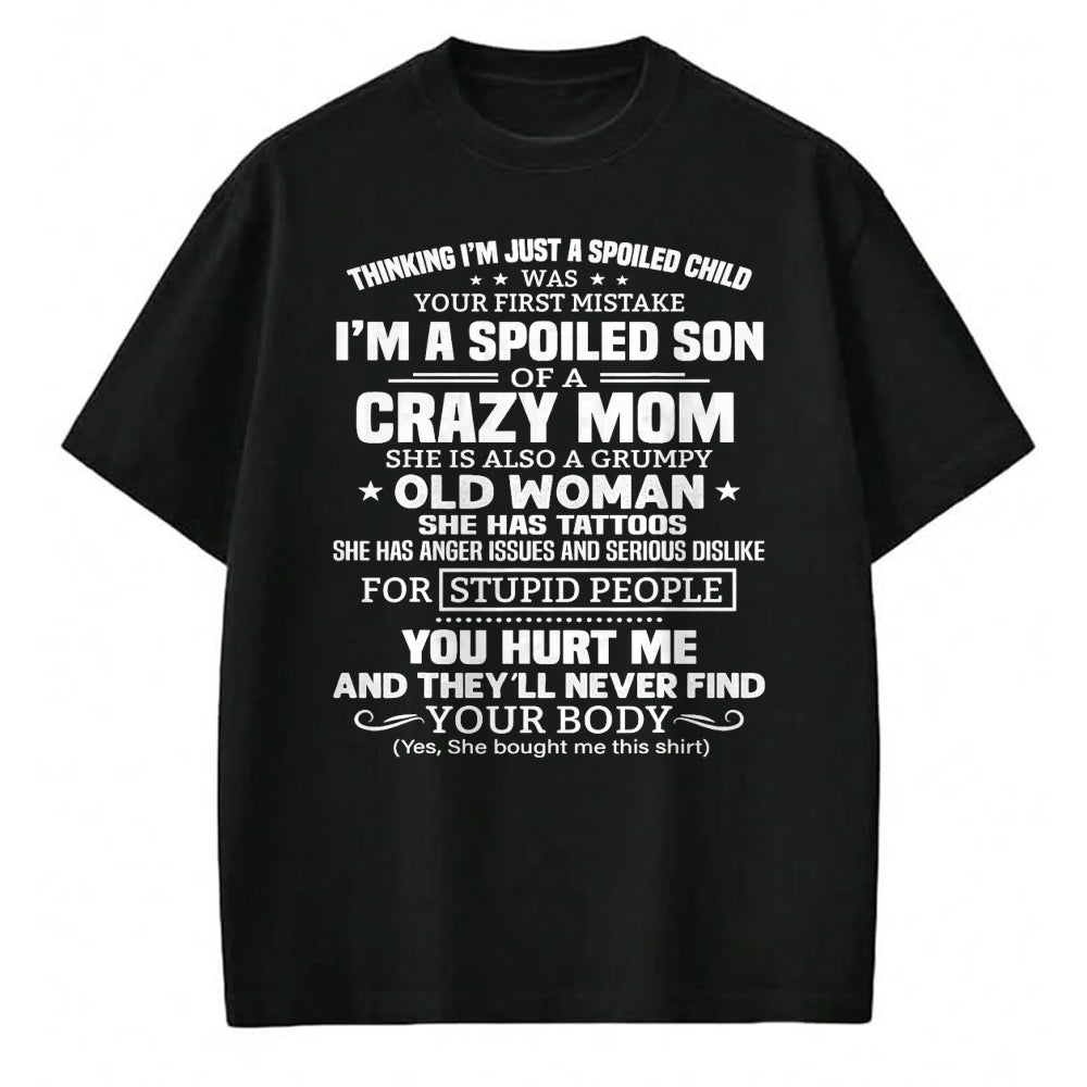 Best Wife Shirt, Wife and Husband Unisex T-Shirt/Hoodie/Sweatshirt HLT00 - I'm A Spoiled Son Of A Crazy Mom T-Shirt