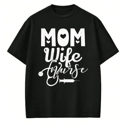 Funny Nurse Shirt, Nurse Unisex T-Shirt/Hoodie/Sweatshirt HLT00 - Mom Wife Nurse Mother Mommy Mama Nurses T-Shirt