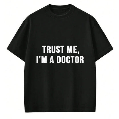 Best Doctor Shirt, Funny Doctor UnisexT-Shirt/Hoodie/Sweatshirt HLT00 - Trust Me I'm a Doctor Shirt Funny Doctor Tee Shirt T-Shirt