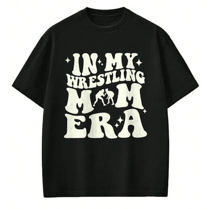 Gift for Mom Shirt, Funny Mom Unisex T-Shirt/Hoodie/Sweatshirt HLT00 - In my wrestling mom era T-Shirt