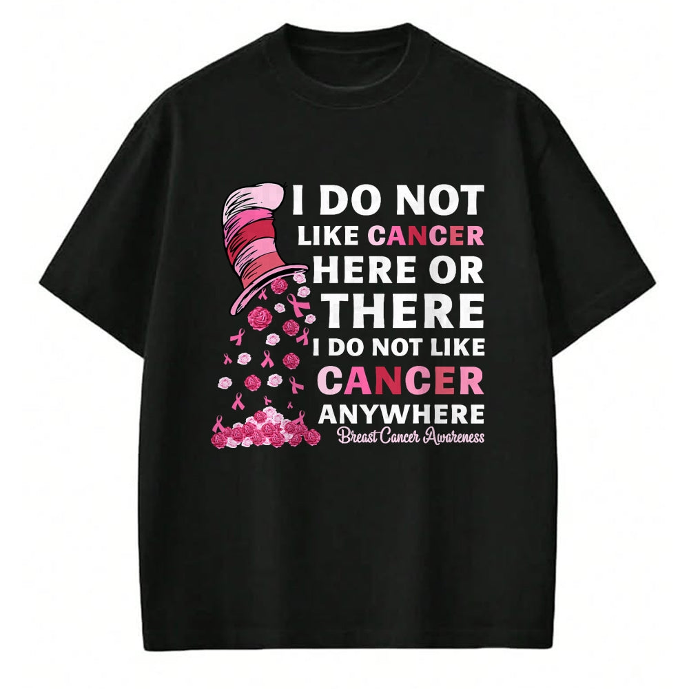 Best Doctor Shirt, Funny Doctor UnisexT-Shirt/Hoodie/Sweatshirt HLT00 - Breast Cancer Awareness Tee I Do Not Like Cancer Here Or There I Do Not Like Cancer Women's Black Mo