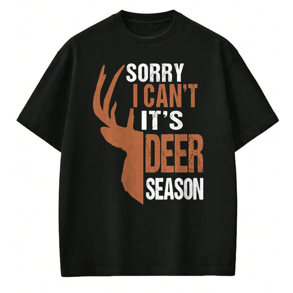 Funny Hunting Shirt, Gift For Hunting Lover Unisex T-Shirt/Hoodie/Sweatshirt HLT00 - Hunting Gift Sorry Deer Season Funny Hunter Dad Father Day T-Shirt