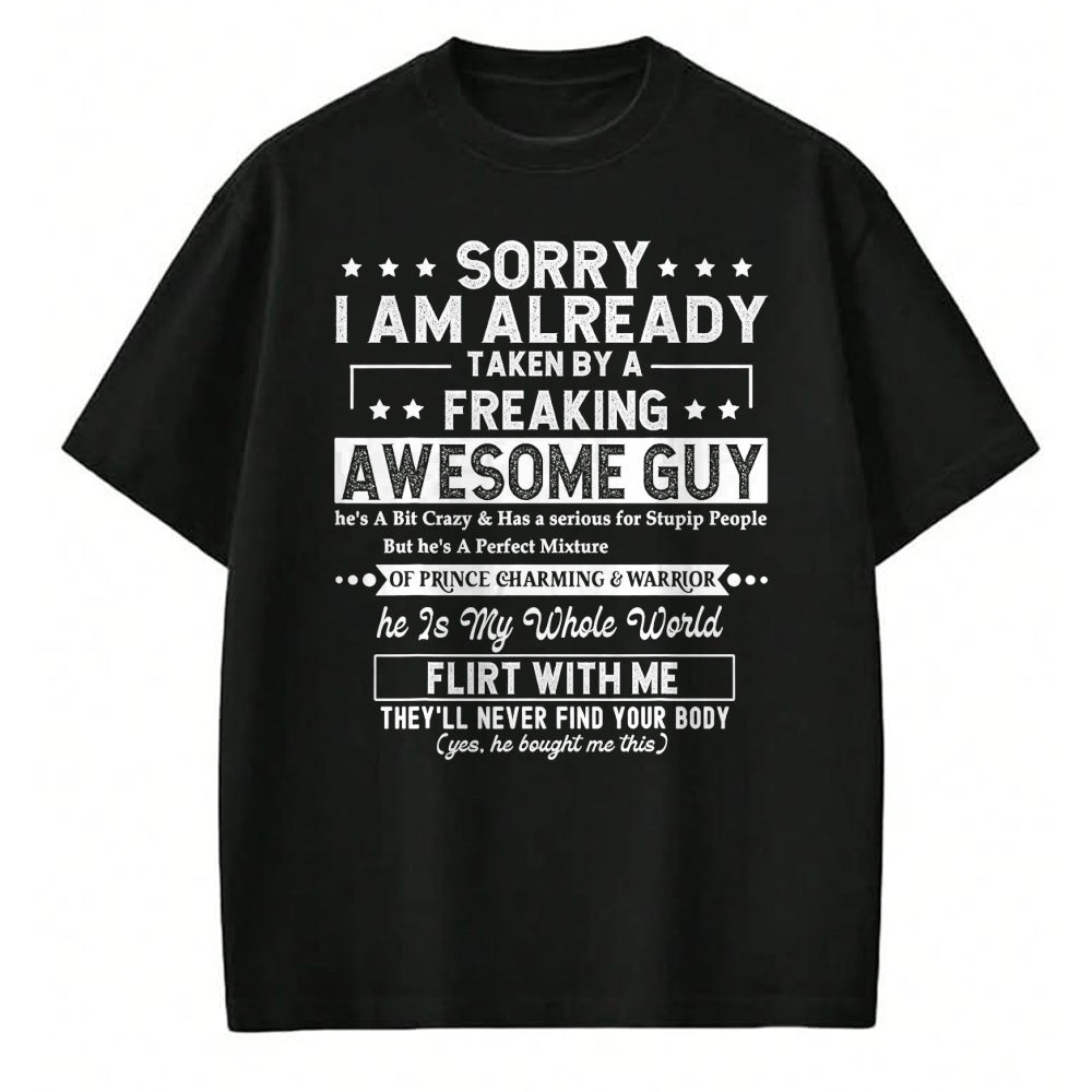 Best Wife Shirt, Wife and Husband Unisex T-Shirt/Hoodie/Sweatshirt HLT00 - Sorry I Am Already Taken By A Freaking Awesome Guy Husband T-Shirt (3)