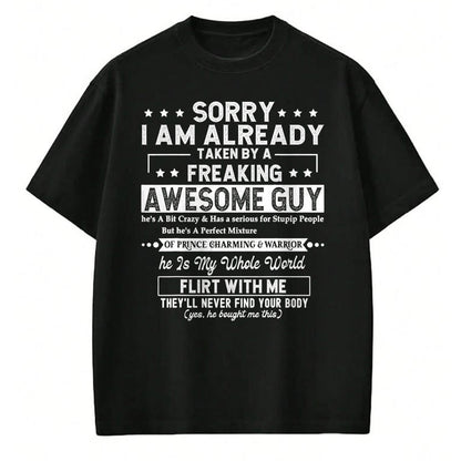 Best Wife Shirt, Wife and Husband Unisex T-Shirt/Hoodie/Sweatshirt HLT00 - Sorry I Am Already Taken By A Freaking Awesome Guy Husband T-Shirt (3)