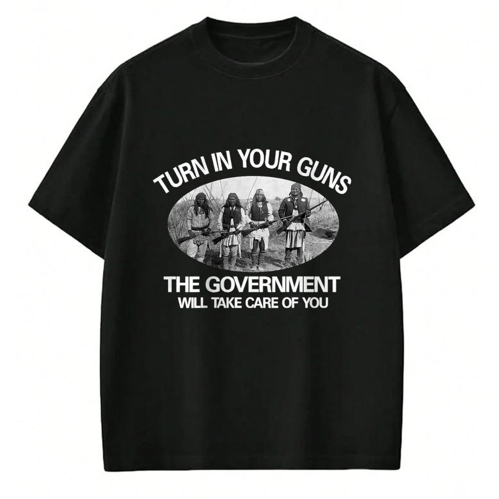 Native American T-Shirts, Vintage Native American Unisex T-Shirt/Hoodie/Sweatshirt HLT00 - Turn In Your Guns, The Government Will Take Care of You