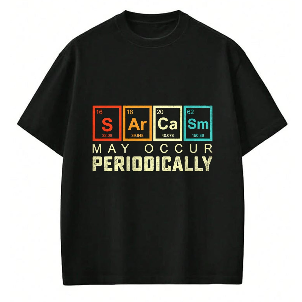 Best Thanksgiving Family Shirt , Funny Thanksgiving UnisexT-Shirt/Hoodie/Sweatshirt HLT00 - Chemistry Sarcasm May Occur Periodically Periodic Table T-Shirt