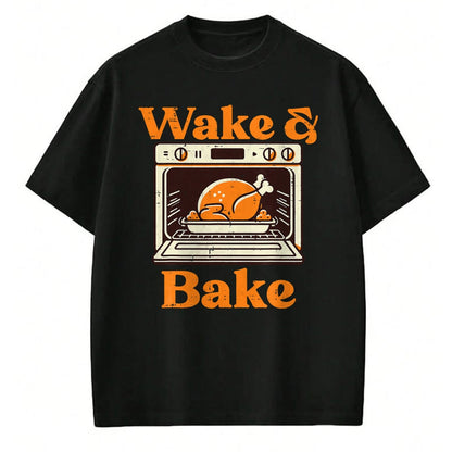 Best Thanksgiving Family Shirt , Funny Thanksgiving UnisexT-Shirt/Hoodie/Sweatshirt HLT00 - Thanksgiving Wake and Bake Funny Turkey Day Dad Men Women T-Shirt
