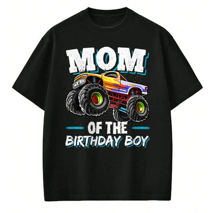 Gift for Mom Shirt, Funny Mom Unisex T-Shirt/Hoodie/Sweatshirt HLT00 - Mom of the Birthday Boy Monster Truck Birthday Novelty Gift T-Shirt