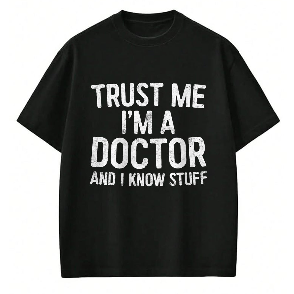 Best Doctor Shirt, Funny Doctor UnisexT-Shirt/Hoodie/Sweatshirt HLT00 - Trust Me I'm A Doctor and I Know Stuff Shirt Men Women T-Shirt