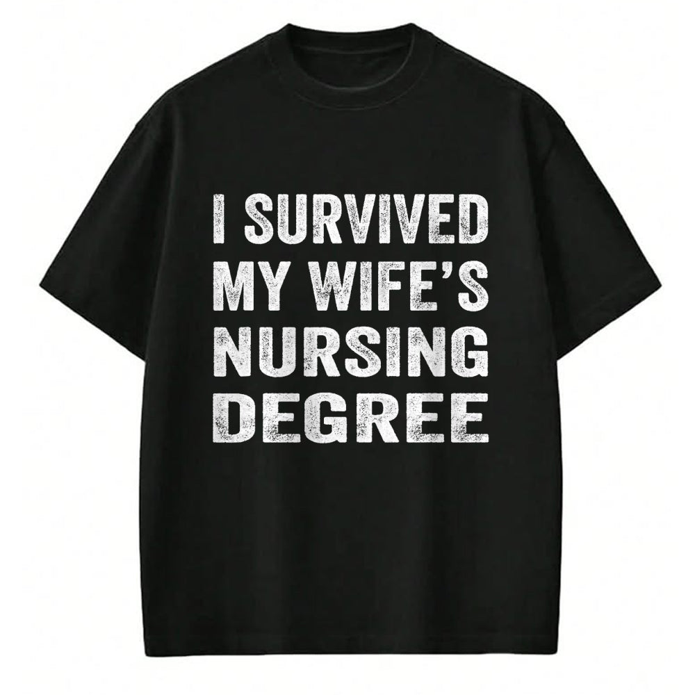 Funny Nurse Shirt, Nurse Unisex T-Shirt/Hoodie/Sweatshirt HLT00 -I survived My Wife's Nursing Degree Shirt Nursing RN LPN CNA T-Shirt