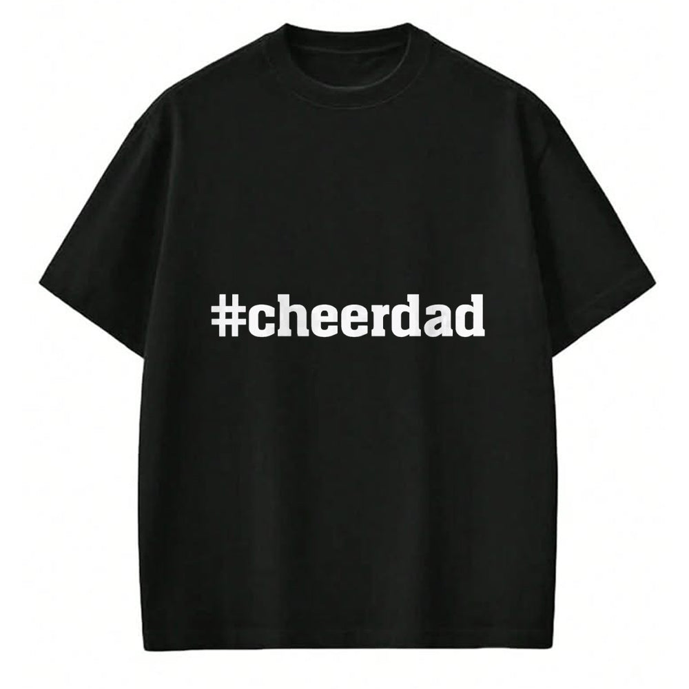 Gift for Dad Shirt, Funny Dad Unisex T-Shirt/Hoodie/Sweatshirt HLT00 – Cheerdad Hashtag Cheer Dad - Proud Father of a Cheerleader T-Shirt