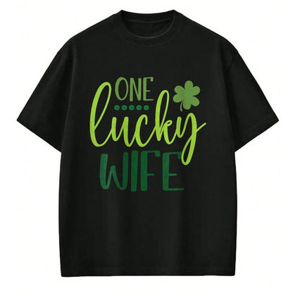 Best Wife Shirt, Wife and Husband Unisex T-Shirt/Hoodie/Sweatshirt HLT00 - Gift for wife T shirt, lucky wife   Womens One Lucky Wife Irish Shamrock Happy St Patricks Day Women (1)