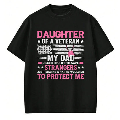 Proud Veteran Shirt, Funny Veteran UnisexT-Shirt/Hoodie/Sweatshirt HLT00 - Daughter of A Veteran Fathers Day Veteran Dad Daughter T-Shirt
