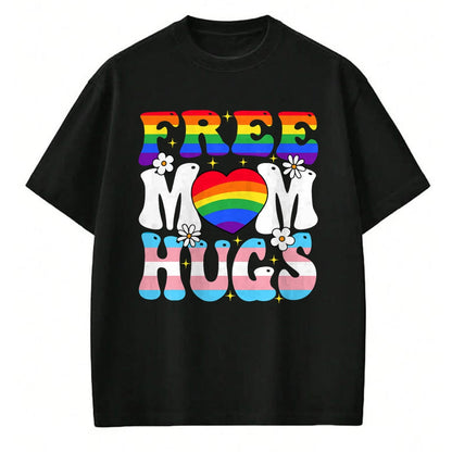 Gift for Mom Shirt, Funny Mom Unisex T-Shirt/Hoodie/Sweatshirt HLT00 - Free Mom Hug Transgender Lesbian Gay LGBT Pride Rainbow Flag T-Shirt