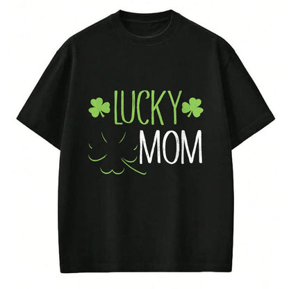 Gift for Mom Shirt, Funny Mom Unisex T-Shirt/Hoodie/Sweatshirt HLT00 - Lucky Mom Irish T-Shirt For St. Patricks Day
